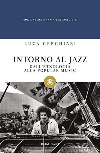 Intorno al jazz. Dall'etnologia alla popular music (Tascabili. Saggi)