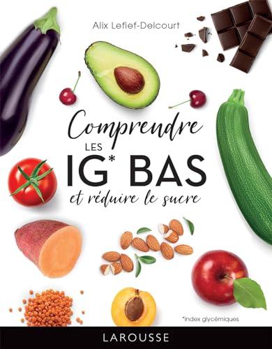 Comprendre les IG bas et réduire le sucre