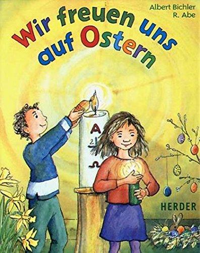 Wir freuen uns auf Ostern: Das Brauchtum der Fasten- und Osterzeit Kindern erklärt