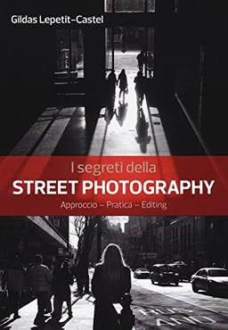 I segreti della street photography (Fotografia)