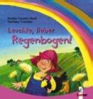 Leuchte, lieber Regenbogen!