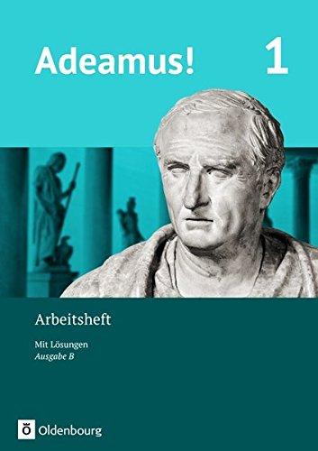 Adeamus! - Ausgabe B - Latein als 1. Fremdsprache / Band 1 - Arbeitsheft