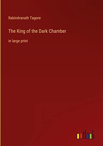 The King of the Dark Chamber: in large print