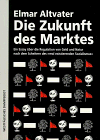 Die Zukunft des Marktes. Ein Essay über die Regulation von Geld und Natur nach dem Scheitern des 'real existierenden' Sozialismus