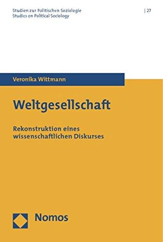 Weltgesellschaft: Rekonstruktion eines wissenschaftlichen Diskurses