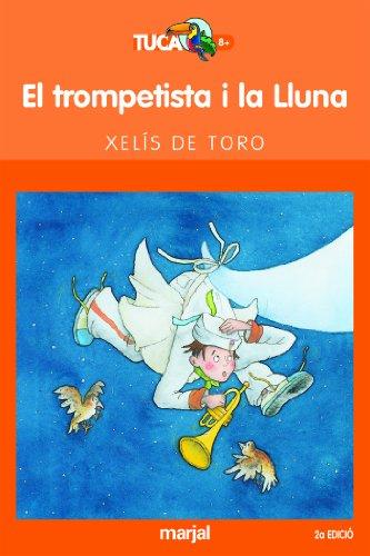 El trompetiste i la lluna (TUCAN TARONJA, Band 4)