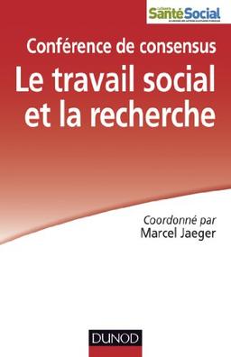 Le travail social et la recherche : conférence de consensus