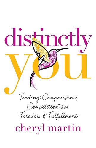 Distinctly You: Trading Comparison and Competition for Freedom and Fulfillment