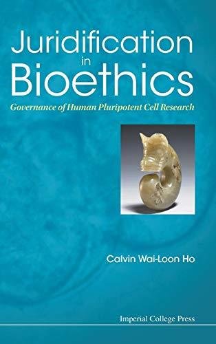 Juridification in Bioethics: Governance of Human Pluripotent Cell Research