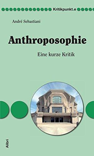 Anthroposophie: Eine kurze Kritik (Kritikpunkt.e)