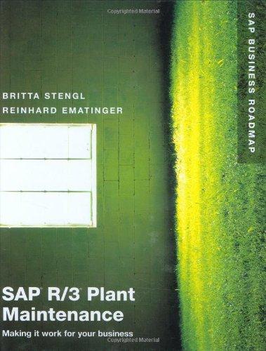 SAP R/3 Plant Maintenance: Making It Work for Your Business (SAP Press Business Roadmap)