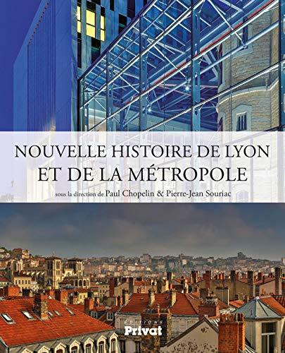 Nouvelle histoire de Lyon et de la métropole