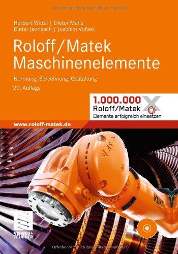 Roloff/Matek Maschinenelemente: Normung, Berechnung, Gestaltung - Lehrbuch und Tabellenbuch