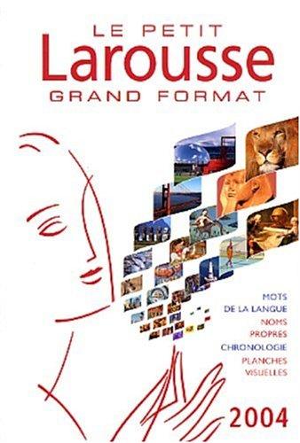 Le petit Larousse grand format 2004 : en couleurs