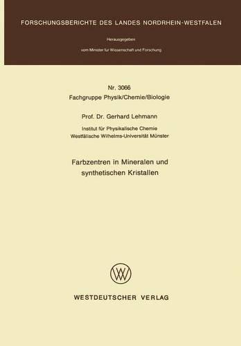 Farbzentren in Mineralen und synthetischen Kristallen (Forschungsberichte des Landes Nordrhein-Westfalen)