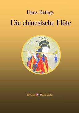 Nachdichtungen orientalischer Lyrik: Die chinesische Flöte. Nachdichtungen chinesischer Lyrik: BD 1