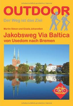 Jakobsweg Via Baltica von Usedom nach Bremen (OutdoorHandbuch)