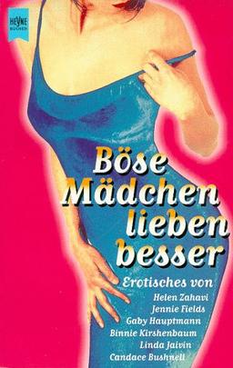 Böse Mädchen lieben besser