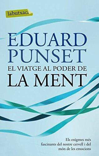 El viatge al poder de la ment: Els enigmes més fascinants del nostre cervell i del món de les emocions (L'ANCORA)