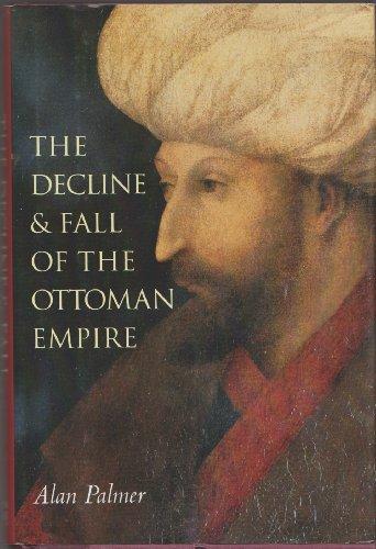 The Decline and Fall of the Ottoman Empire