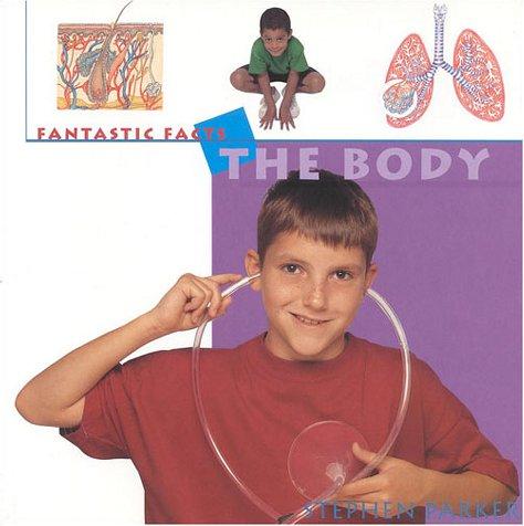 The Body: A Fascinating Fact File and Learn-it-yourself Project Book (Fantastic Facts)