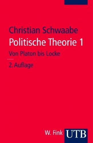 Politische Theorie 1. Von Platon bis Locke. Grundzüge der Politikwissenschaft