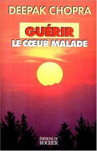 Guérir le coeur malade : une approche spirituelle de la maladie coronarienne