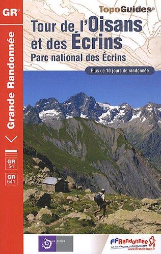 Tour de l'Oisans et des Ecrins : parc national des Ecrins : plus de 10 jours de randonnée