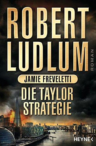 Die Taylor-Strategie: Roman (COVERT ONE, Band 11)