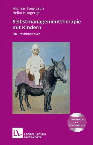 Selbstmanagementtherapie mit Kindern: Ein Praxishandbuch