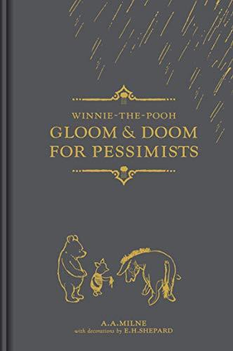 Winnie-the-Pooh: Gloom & Doom for Pessimists (Winnie the Pooh Gift Books)