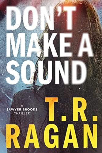 Don't Make a Sound: A Sawyer Brooks Thriller (Sawyer Brooks, 1, Band 1)