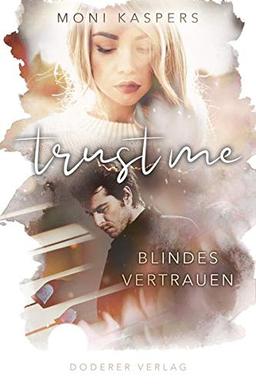 Trust me - Blindes Vertrauen