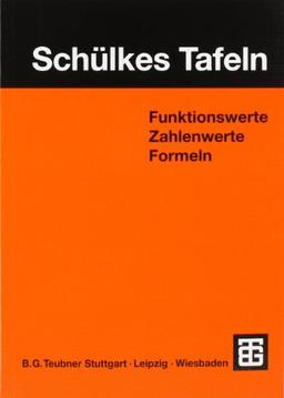 Schülkes Tafeln: Funktionswerte Zahlenwerte Formeln: Funktionswerte, Zahlenwerte, Formeln. Mit einem ausklappbaren Periodensystem der Elemente