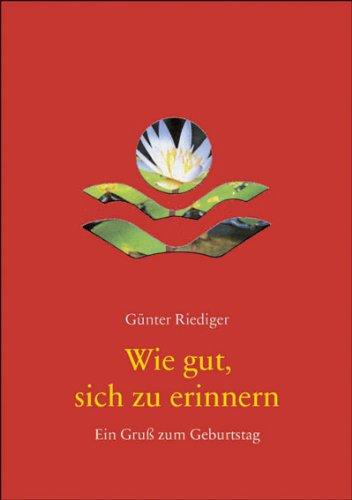 Wie gut, sich zu erinnern: Ein Gruß zum Geburtstag