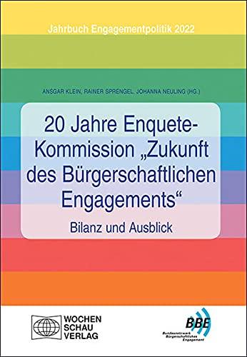 20 Jahre Enquete-Kommission "Zukunft des Bürgerschaftlichen Engagements" – Bilanz und Ausblick: Jahrbuch Engagementpolitik 2022