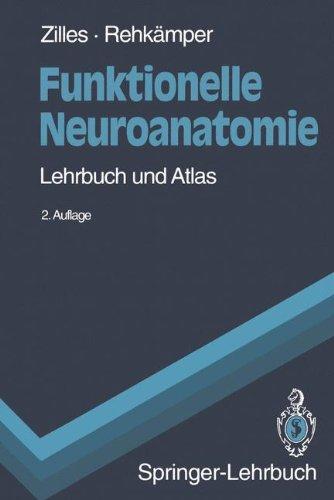 Funktionelle Neuroanatomie: Lehrbuch und Atlas (Springer-Lehrbuch)