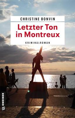 Letzter Ton in Montreux: Kriminalroman (Kriminalromane im GMEINER-Verlag)