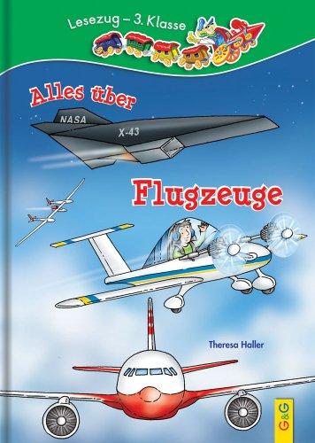 Alles über Flugzeuge: Lesezug 3. Klasse