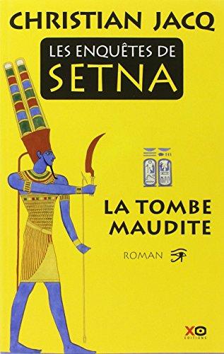 Les enquêtes de Setna. Vol. 1. La tombe maudite