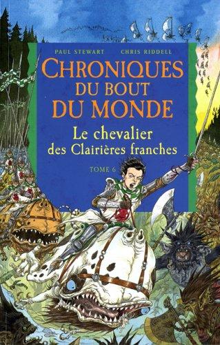 Chroniques du bout du monde. Le cycle de Rémiz. Vol. 3. Le chevalier des Clairières franches