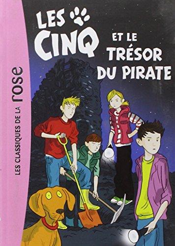 Le club des Cinq. Vol. 41. Les Cinq et le trésor du pirate