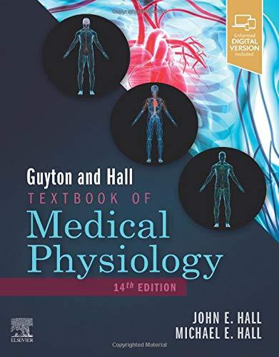 Guyton and Hall Textbook of Medical Physiology (Guyton Physiology)