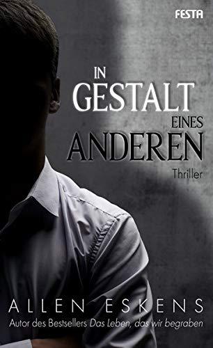 In Gestalt eines Anderen: Thriller