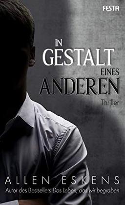 In Gestalt eines Anderen: Thriller