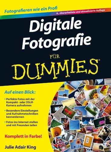 Digitale Fotografie für Dummies (Fur Dummies)