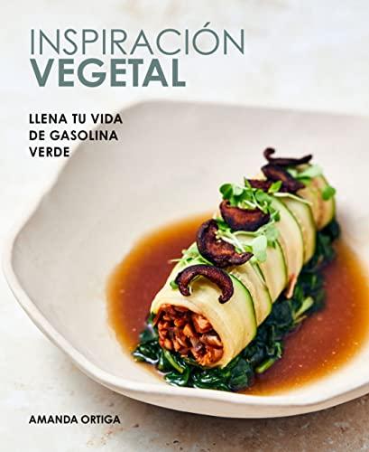 Inspiración vegetal: Llena tu vida de gasolina verde (Gastronomía)