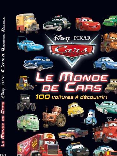 Le monde de Cars : 100 voitures à découvrir !