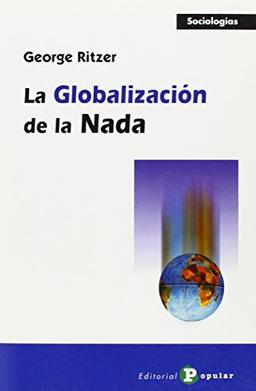 La globalización de la nada (Sociologías, Band 2)