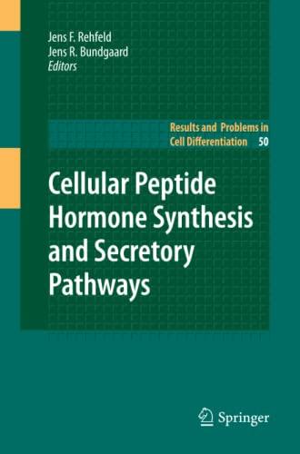 Cellular Peptide Hormone Synthesis and Secretory Pathways (Results and Problems in Cell Differentiation, Band 50)